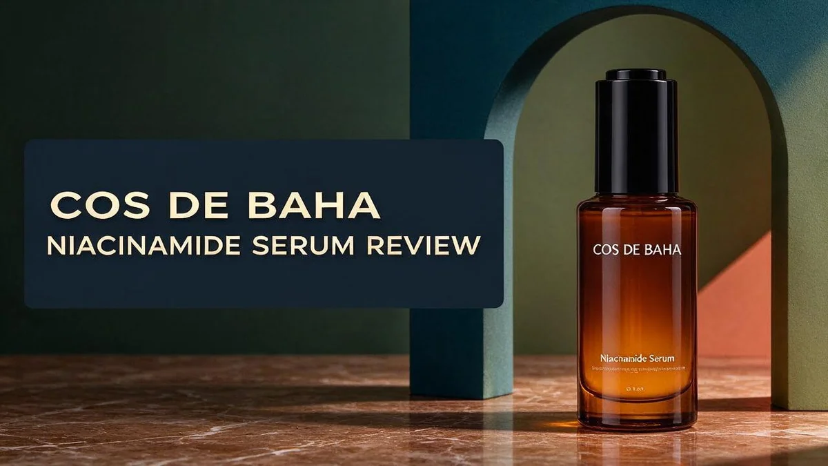 Cos De BAHA Niacinamide Serum Review: Texture, Results, Skin Suitability and Alternatives