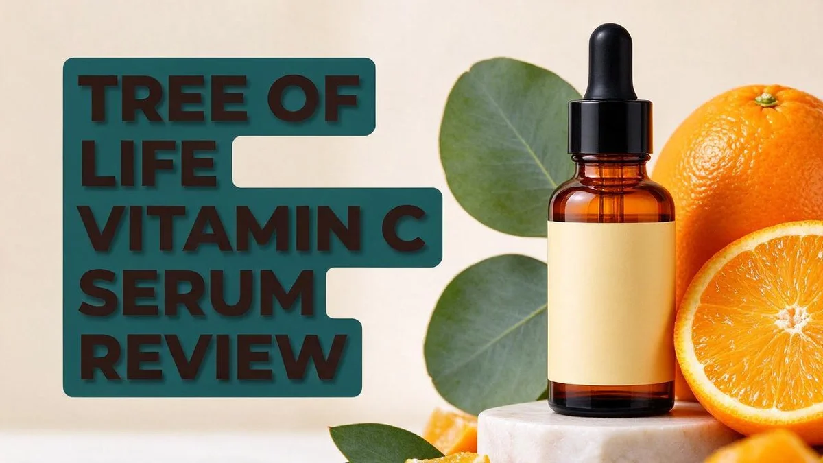 Tree of Life Vitamin C Serum Review: Ingredients, Results, and Skin Suitability